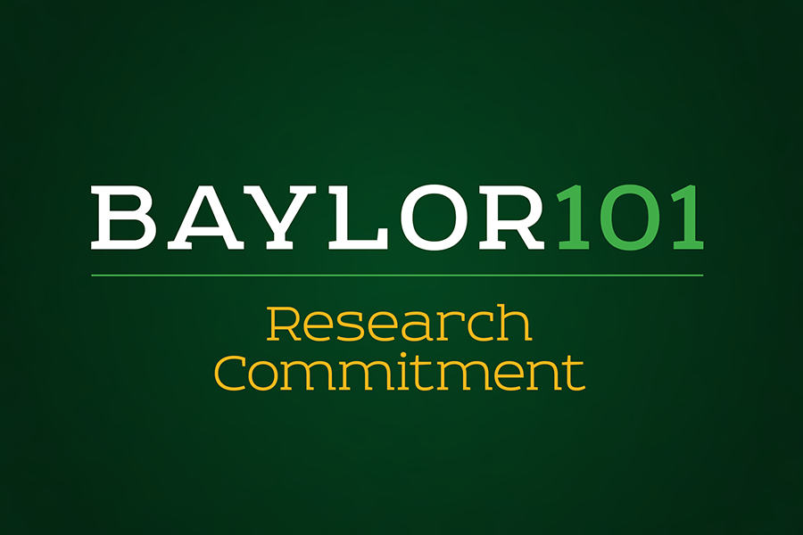 Baylor 101: Research Commitment