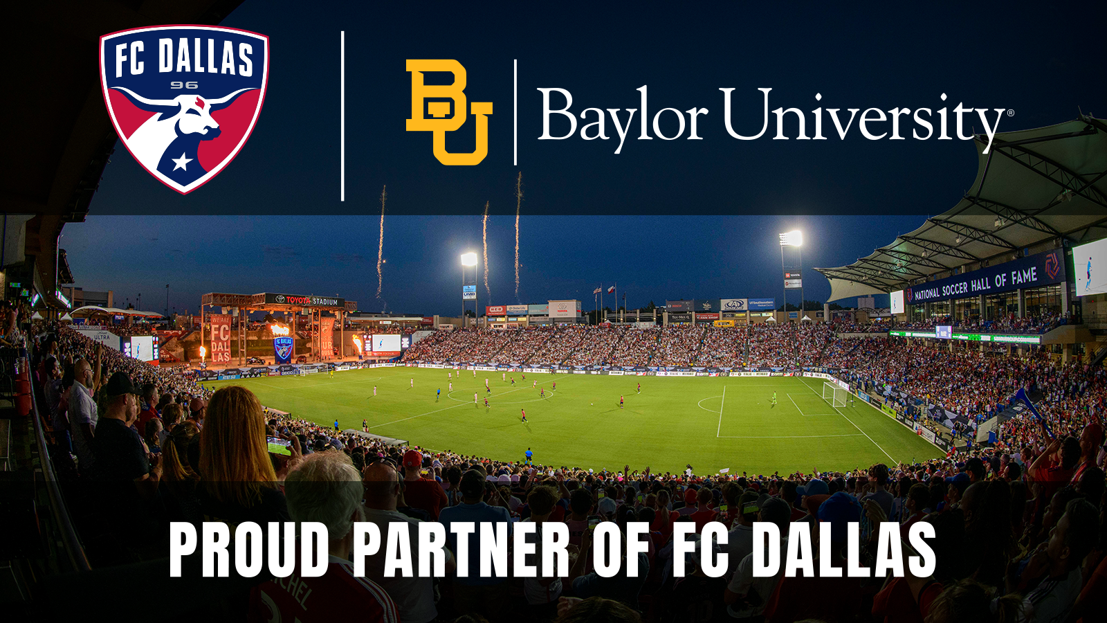 Graphic with the FC Dallas and Baylor logos at the top, Toyota Stadium in the background, and the text Proud Partner of FC Dallas at the bottom