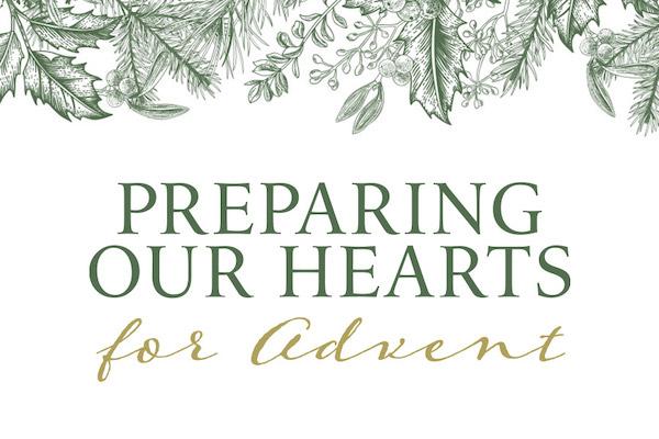 Preparing our Hearts for Advent